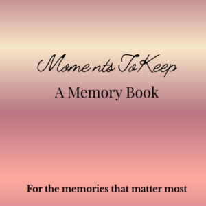 Moments To Keep